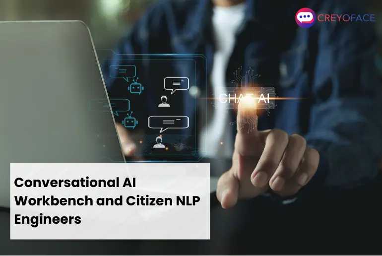 conversational AI workbench and citizen NLP engineer