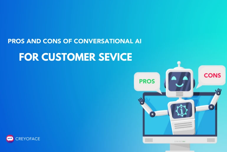 Pros and cons of conversational AI for customer service in 2022